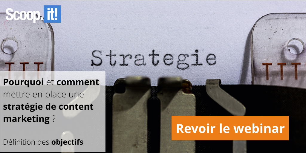 Revoir webinar pourquoi et comment mettre en place une stratégie de content marketing ?