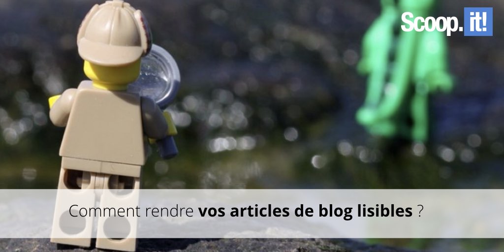 Comment rendre lisible les articles de blog 