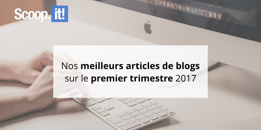  meilleurs articles de blogs sur le premier trimestre 2017