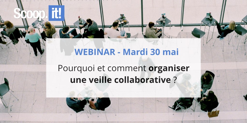 Webinar pourquoi et comment organiser une veille collaborative 