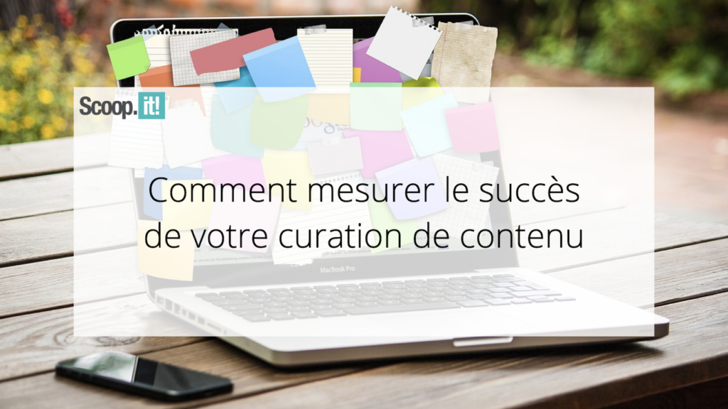 Comment mesurer le succès de votre curation de contenu 