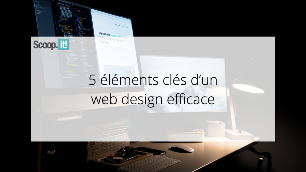 5 éléments clés d’un web design efficace