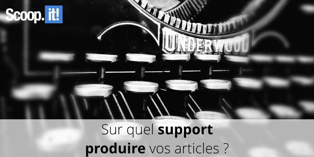 quel support produite articles de blog ?