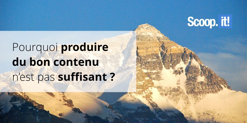 Pourquoi produire du bon contenu n'est pas suffisant ? et que faire ?