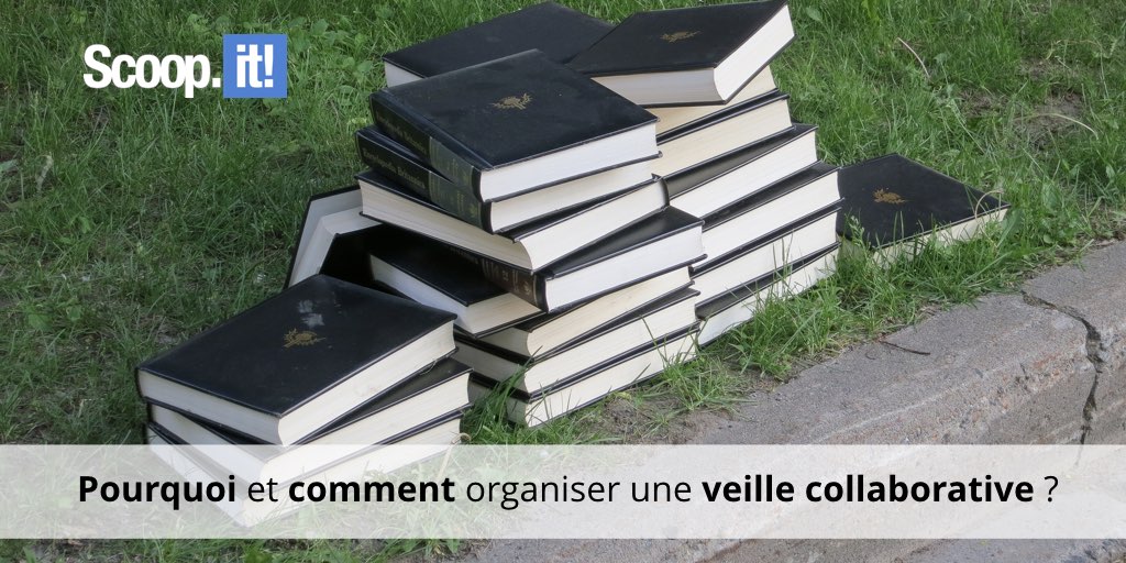 Pourquoi et Comment organiser une veille ?