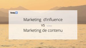 Marketing d'influence vs Marketing de contenu