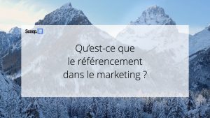 Qu'est-ce que le référencement dans le marketing ?