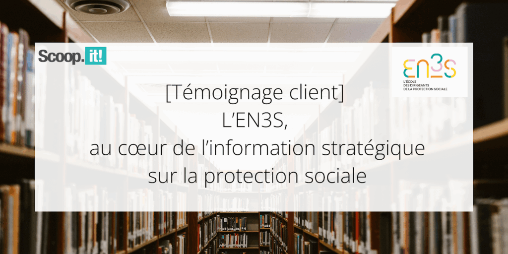 L’EN3S, au cœur de l’information stratégique sur la protection sociale