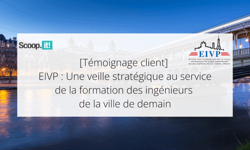 EIVP : une veille stratégique au service de la formation des ingénieurs de la ville de demain