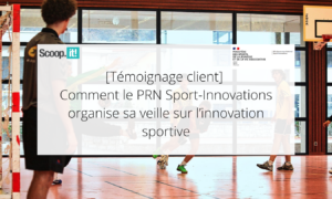 [Témoignage client] Comment le PRN Sport-Innovations organise sa veille sur l’innovation sportive